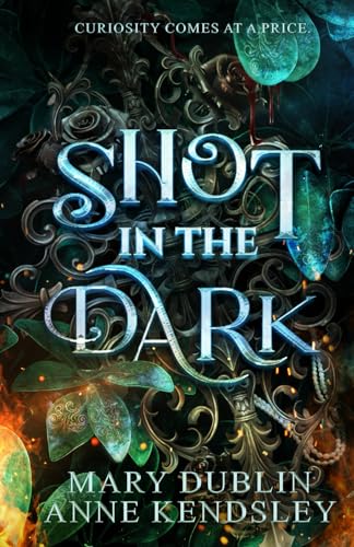 Shot in the Dark: A Spellbinding Enemies-to-Lovers Urban Fantasy Adventure (Shot in the Dark Series, Band 1)