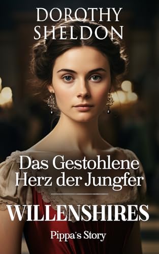 Das gestohlene Herz der Jungfer (Willenshires 5)