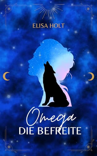 Omega - Die Befreite (Omega - Alpha 3)