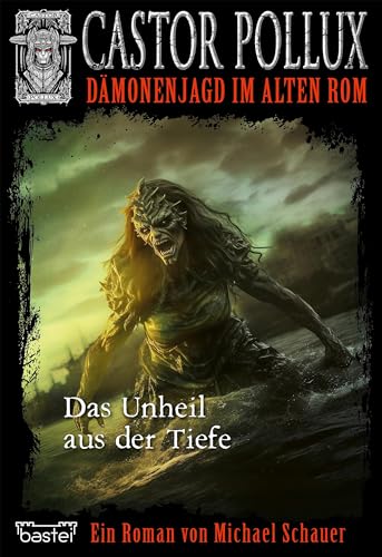 Castor Pollux 8: Das Unheil aus der Tiefe