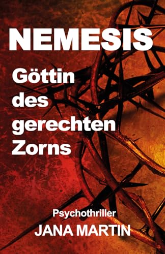 NEMESIS - Göttin des gerechten Zorns: Man erntet, was man sät!