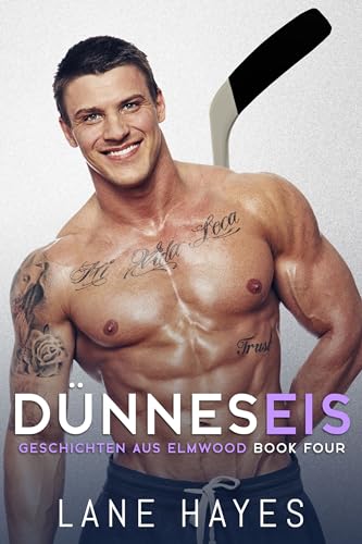 Dünnes Eis: Small-Town-Romance/Eishockey-Reihe (Geschichten aus Elmwood 4)