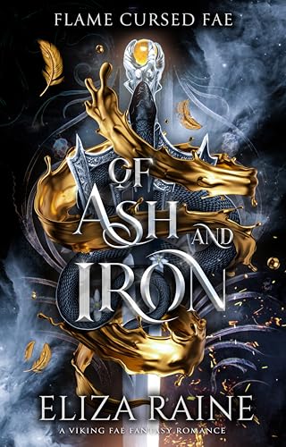 Of Ash and Iron: A Viking Fae Fantasy Romance (Flame Cursed Fae Book 3)