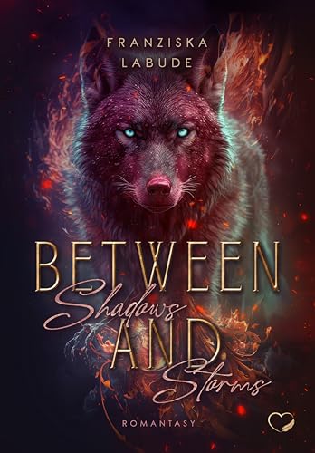 Between Shadows And Storms: Romantasy (Between Fire And Fate 2)