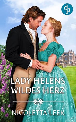 Lady Helens wildes Herz (Regency Ladies-Reihe 2)