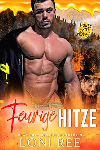 Feurige Hitze (Die Honey Pot Hollow 4)