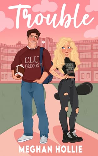 Trouble: Illustrated Cover (Cedar Lakes University Series, Band 1)