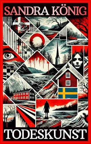 Todeskunst (SAGA NYSTRÖM: Sie jagt Schwedens schlimmste Serienkiller)