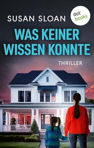 Was keiner wissen konnte: Roman | Ist sie Opfer oder Täterin? Ein erschreckend realistischer Thriller
