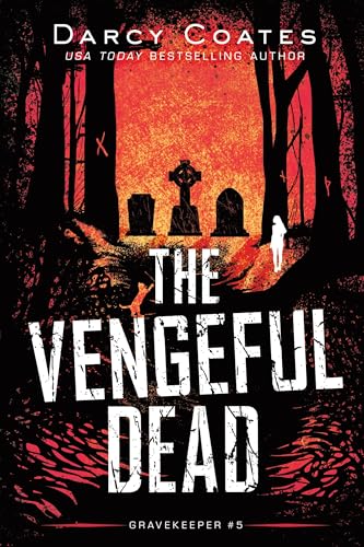 The Vengeful Dead (Gravekeeper Book 5)