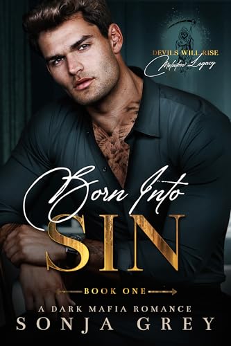 Born into Sin: An Age Gap Dark Mafia Romance (Devils Will Rise: Melnikov Legacy Book 1)