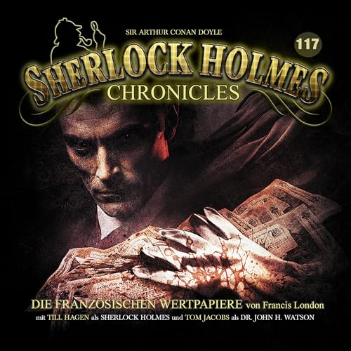 Die französischen Wertpapiere: Sherlock Holmes Chronicles 117