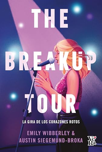 The breakup tour: La gira de los corazones rotos (Spanish Edition)