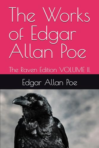 The Works of Edgar Allan Poe: The Raven Edition VOLUME II.