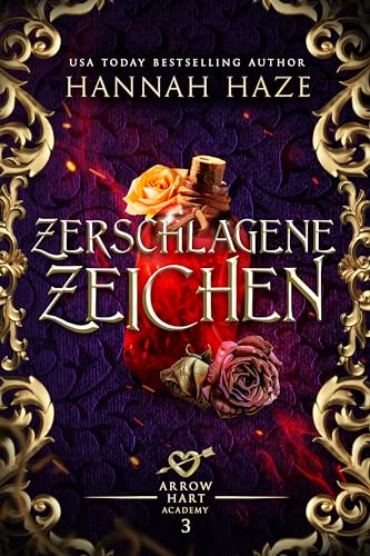 Zerschlagene Zeichen (Der Arrow Hart Academy 3)