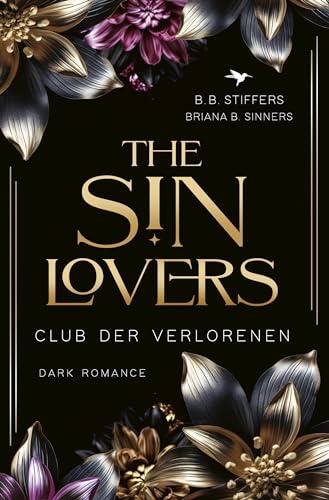 The Sin Lovers: Club der Verlorenen (Dark Romance - Die Sünden-Reihe 2)