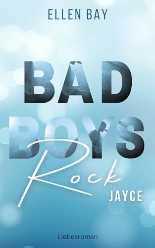 Bad Boys Rock - Jayce: Rockstar Romance fürs Herz (deutsch) (Bad Boys Rock - Rockstar Liebesromane auf deutsch 1)