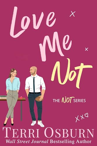 Love Me Not (The NOT Series Book 5)