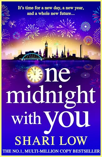 One Midnight With You: BRAND NEW from Shari Low, the most heartfelt and unforgettable New Year story