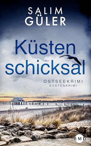 Küstenschicksal: Ostseekrimi - Küstenkrimi (Lena und Mads Johannsen ermitteln 25)