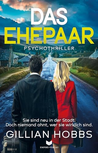 Das Ehepaar: Ein fesselnder Psychothriller voll schwarzem Humor mit Suchtpotenzial (Die Scarlett-Dyer-Trilogie 2)