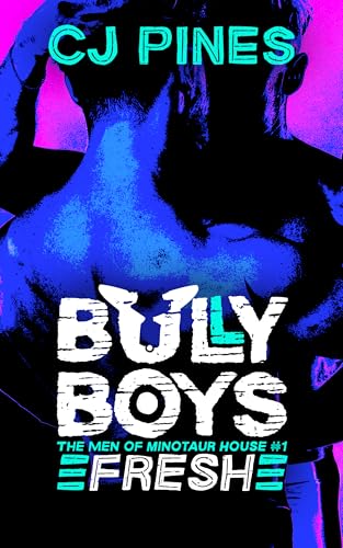 Bully Boys: Fresh | MM Enemies to Lovers College Romance [Steamy Cover] (Bully Boys (Men of Minotaur House): Fresh Book 1)
