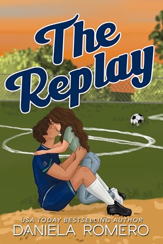 The Replay: A College Soccer Romance (Boys of Richland Book 3)