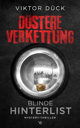 Düstere Verkettung : Blinde Hinterlist