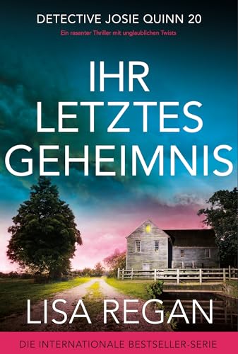 Ihr letztes Geheimnis: Ein rasanter Thriller mit unglaublichen Twists (Detective Josie Quinn 20)