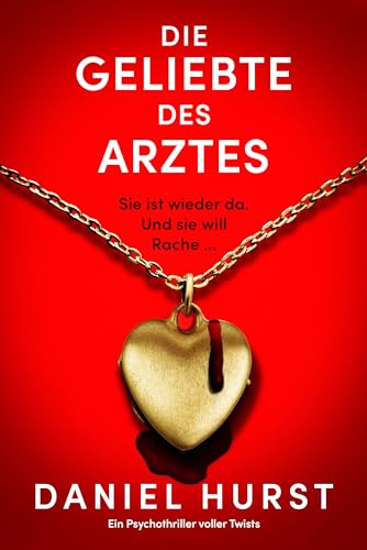 Die Geliebte des Arztes: Ein Psychothriller voller Twists (Die Frau des Arztes 3)