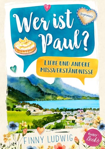 Wer ist Paul?: Liebe und andere Missverständnisse - Liebesroman mit Happy End (Deutsch)