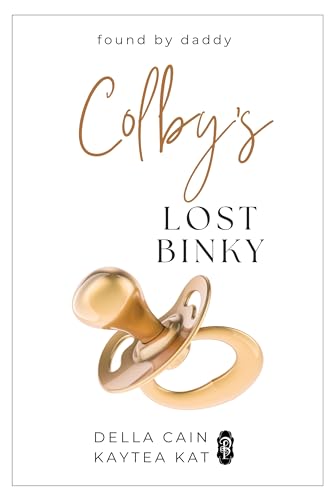 Colby's Lost Binky (Found by Daddy Book 10)