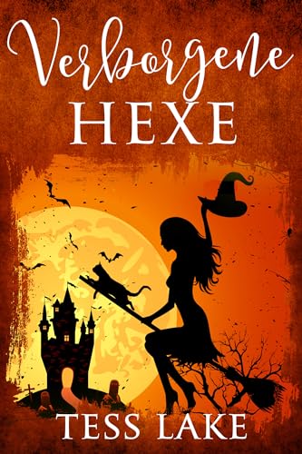 Verborgene Hexe (Die Torrent-Hexen von Harlot Bay 3)
