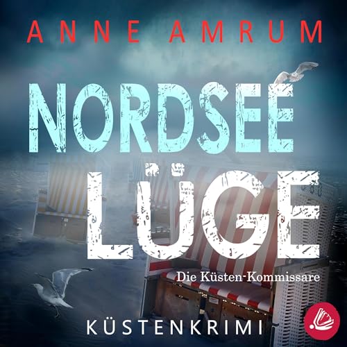 Nordsee Lüge. Küstenkrimi: Die Nordsee-Kommissare 8