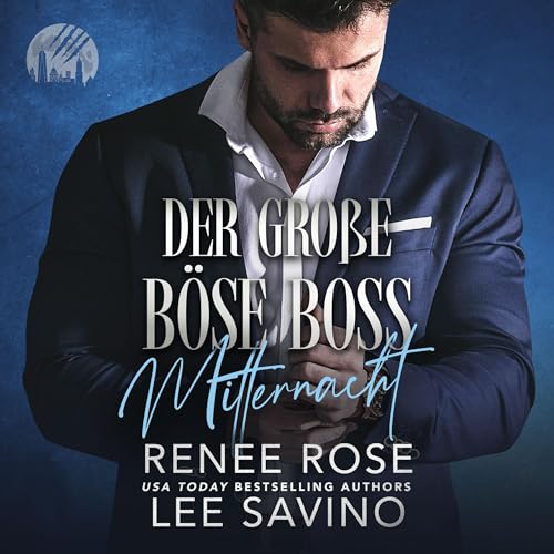 Der große böse Boss: Mitternacht: The-Werewolves-of-Wall-Street-Serie 1 [The Werewolves of Wall Street Series, Book 1]