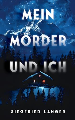 Mein Mörder und ich: Thriller