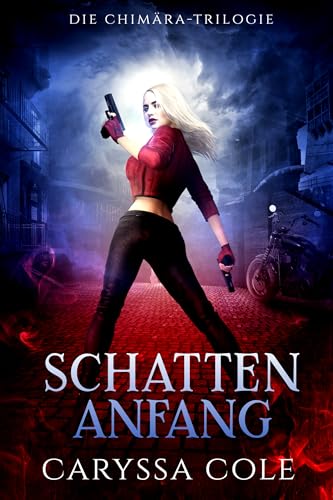 Schattenanfang: Chimära Buch 1 (Die Chimära-Trilogie)