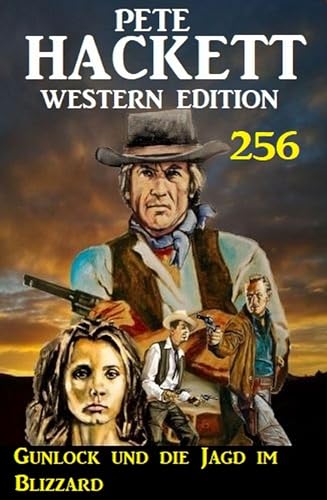 Gunlock und die Jagd im Blizzard: Pete Hackett Western Edition 256