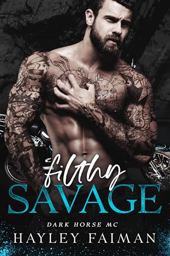 Filthy Savage (Dark Horse MC Book 4)
