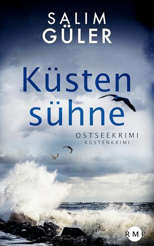 Küstensühne: Ostseekrimi - Küstenkrimi (Lena und Mads Johannsen ermitteln 16)