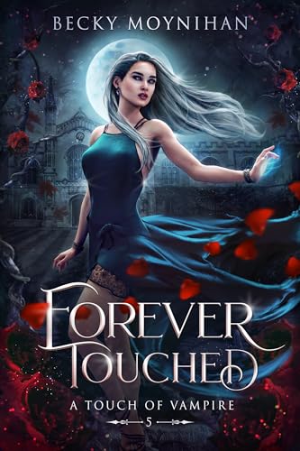 Forever Touched (A Touch of Vampire Book 5)