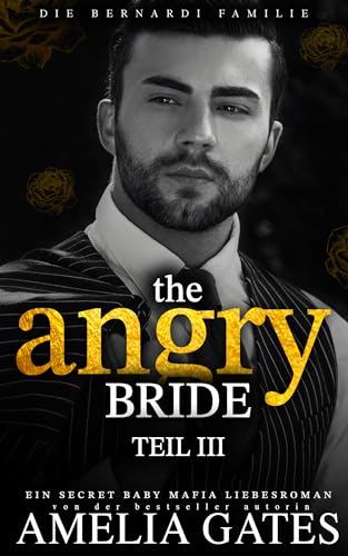 The Angry Bride (Die Bernardi Familie 3)