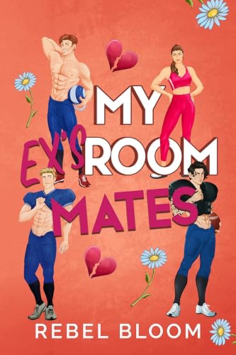 My Ex's Roommates: A Reverse Harem College Sports Romance (Ex Marks the Spot)