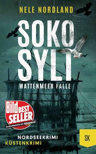 SOKO SYLT - Wattenmeer Falle: Nordseekrimi Küstenkrimi (Berger & Claasen ermitteln 8) (SYLT KRIMI)