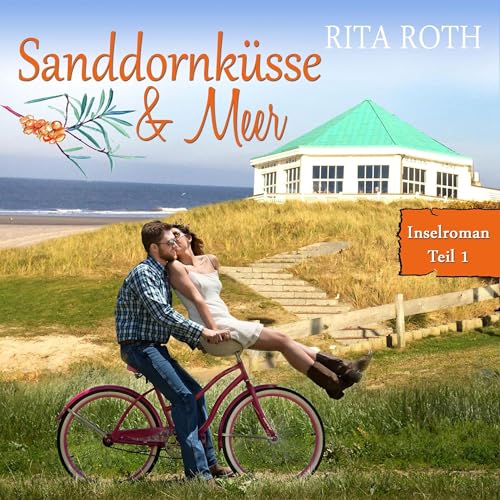 Sanddornküsse & Meer: Insel-Roman 1