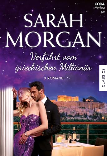 Sarah Morgan Edition Band 6: Verführt vom griechischen Millionär
