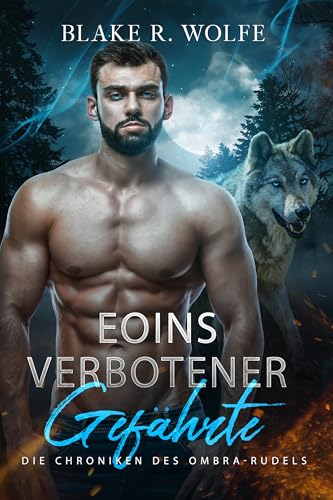Eoins verbotener Gefährte: Schwule Werwolf-Romanze mit verbotenen Gefährten (Die Chroniken des Ombra-Rudels 4)