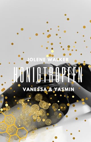 Honigtropfen: Vanessa und Yasmin - Echter Sex