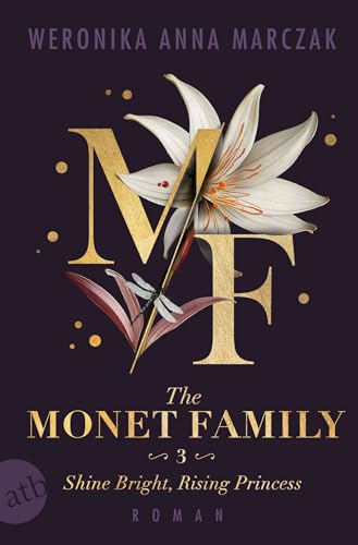 The Monet Family – Shine Bright, Rising Princess: Roman (Family of Secrets 3)