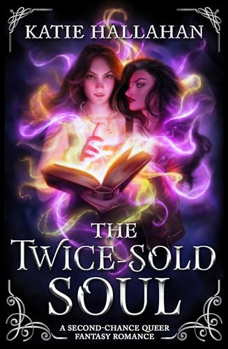 The Twice-Sold Soul: A Second-Chance Queer Fantasy Romance (The McKenna Ellerbeck Series Book 1)